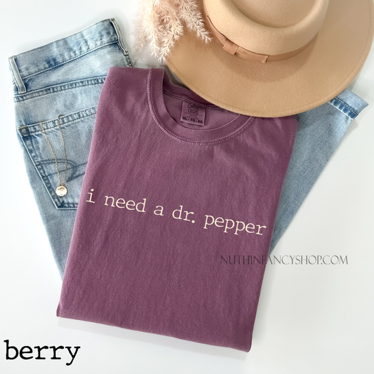 Minimal I need a Dr. Pepper