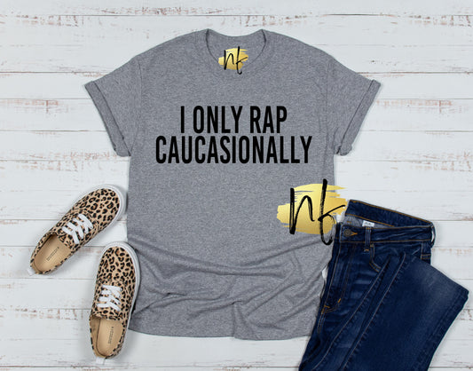 I Only Rap Caucasionally