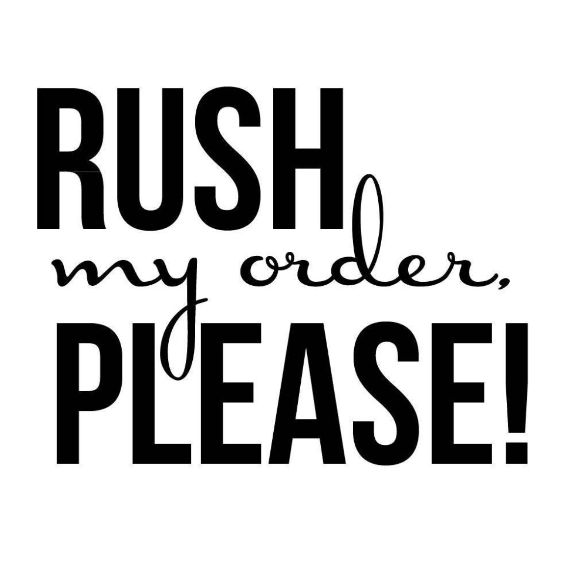 Rush Fee - PER ONE ITEM