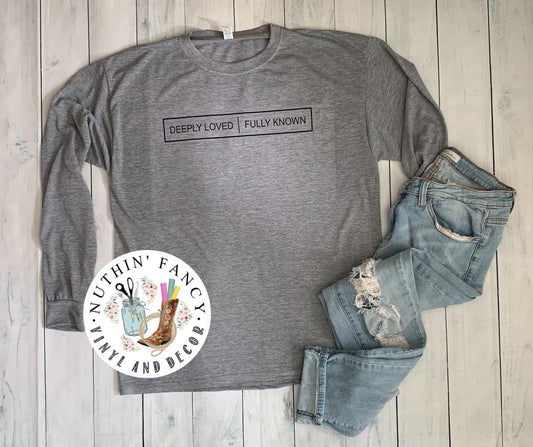 Deeply Loved Fully Known