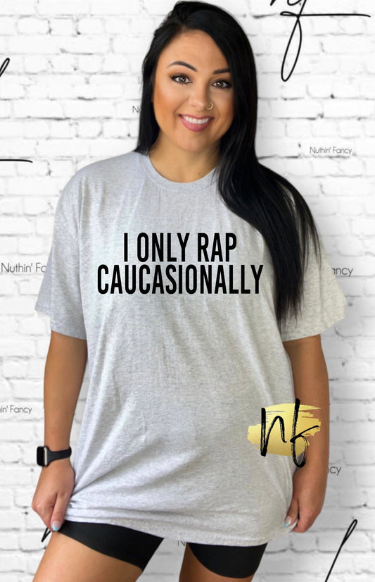 I Only Rap Caucasionally