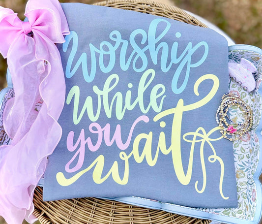 Worship While You Wait Pastels