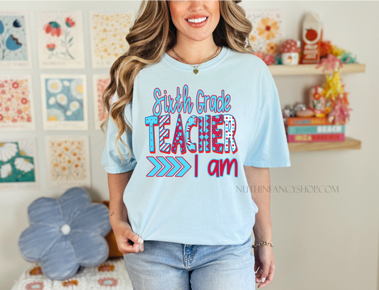 6TH GRADE Teacher, I am!