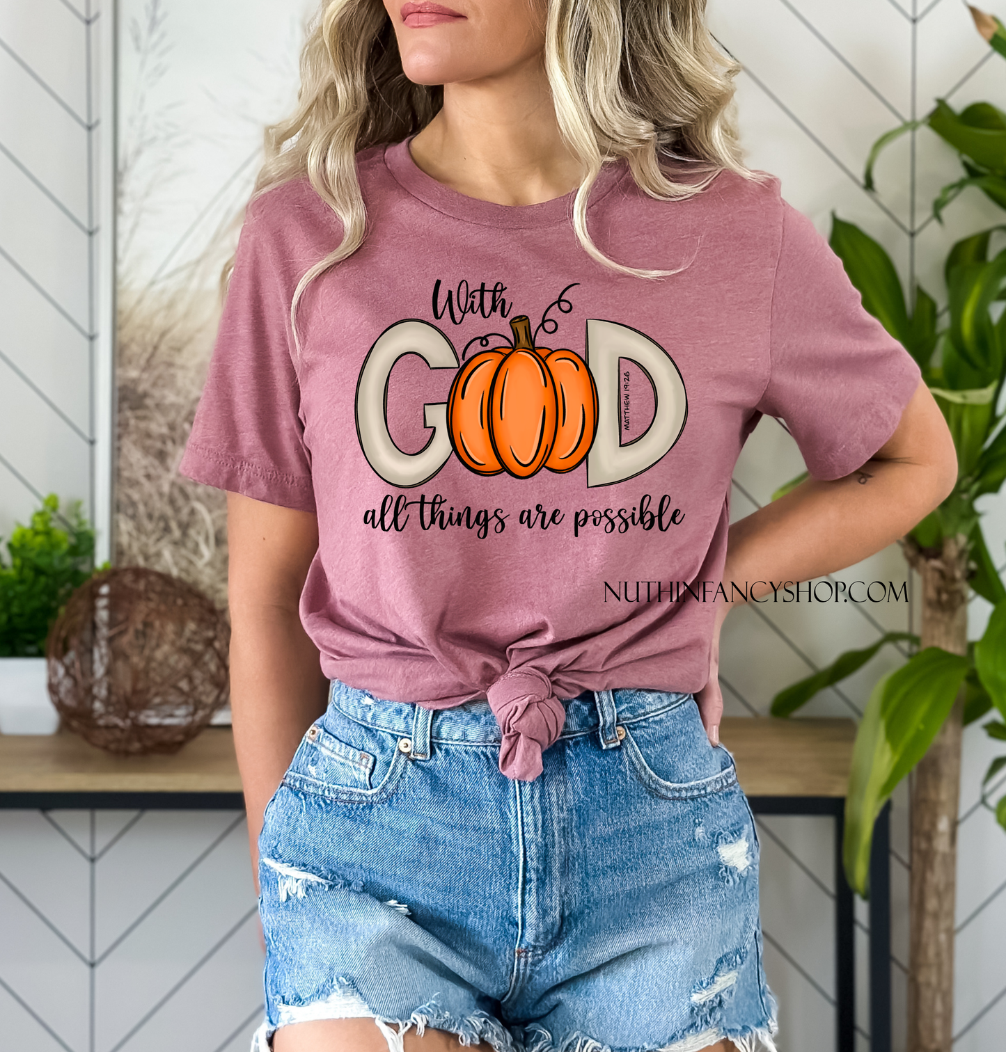 With God All Things Are Possible Pumpkin, Mauve