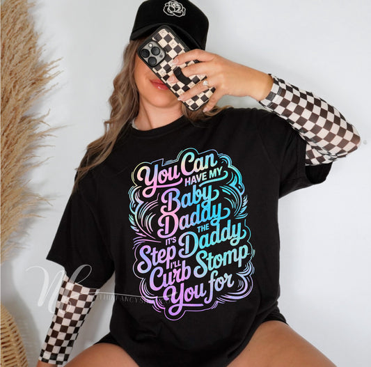 You Can Have My Baby Daddy, Front Only Design