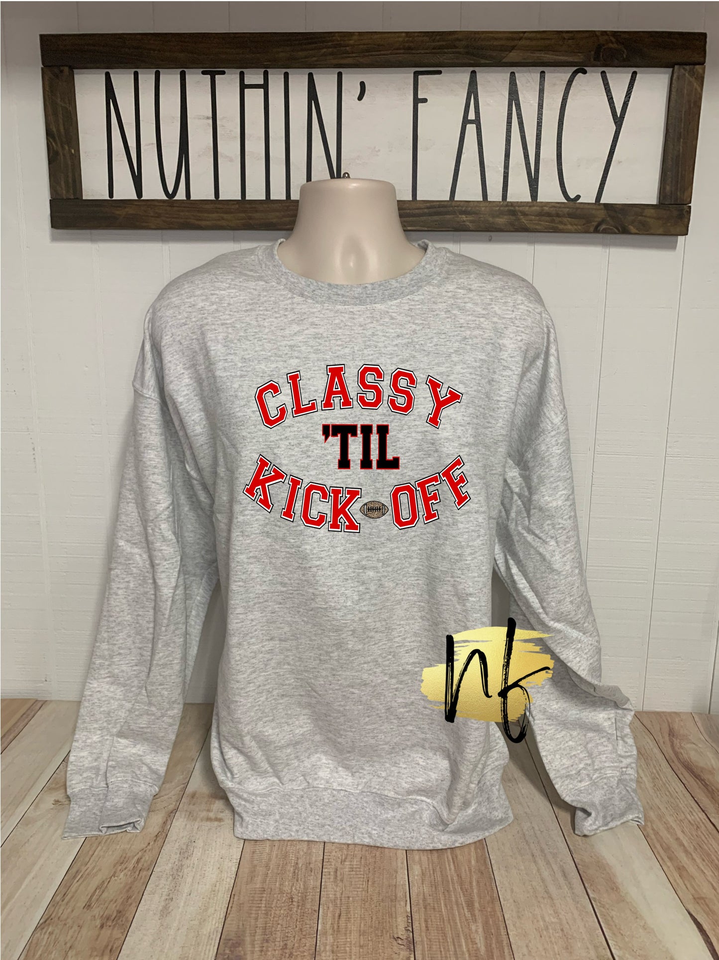 Classy Til Kickoff Sweatshirt