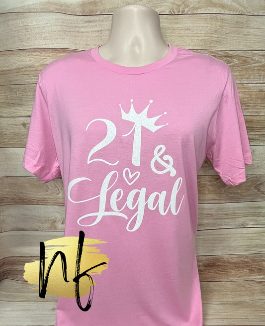 21 and Legal Birthday Shirt